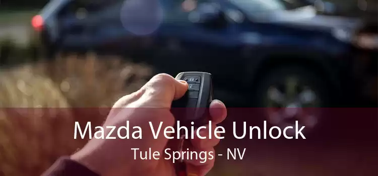 Mazda Vehicle Unlock Tule Springs - NV