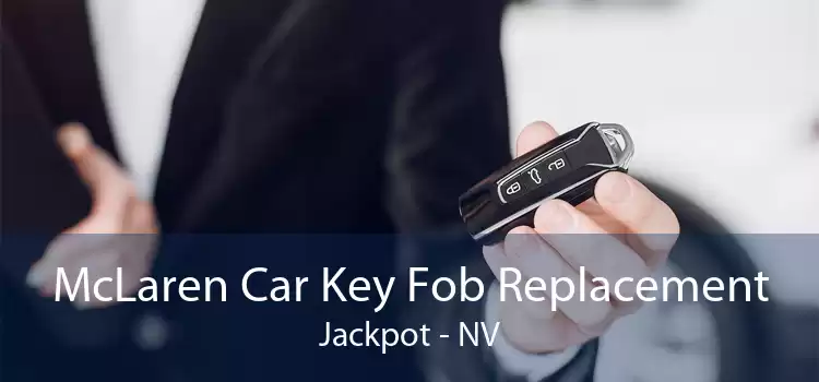 McLaren Car Key Fob Replacement Jackpot - NV