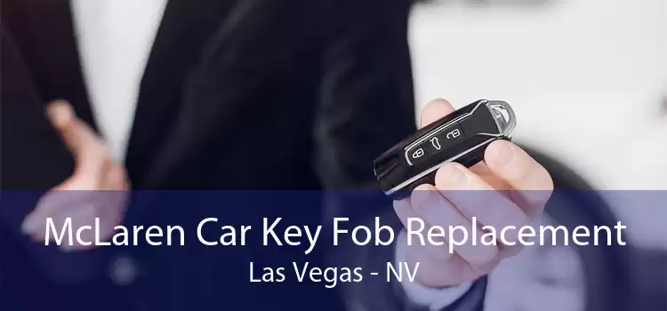 McLaren Car Key Fob Replacement Las Vegas - NV