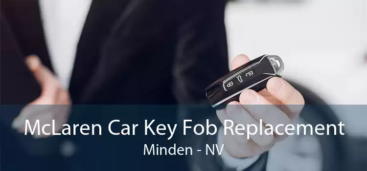 McLaren Car Key Fob Replacement Minden - NV