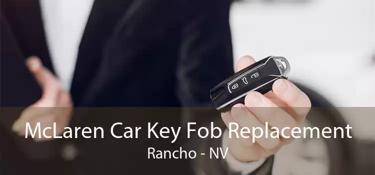 McLaren Car Key Fob Replacement Rancho - NV