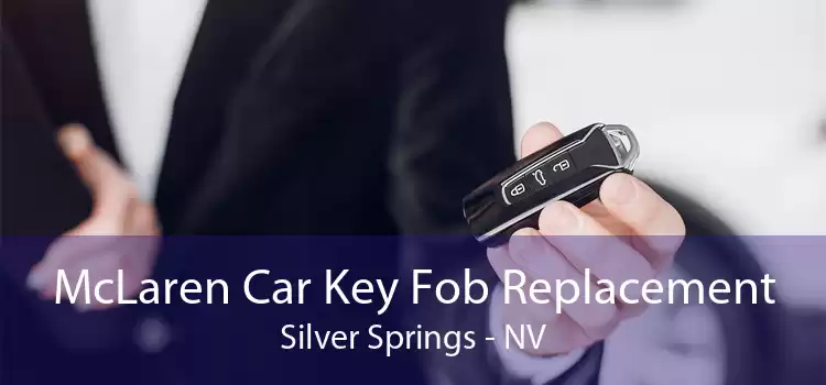 McLaren Car Key Fob Replacement Silver Springs - NV
