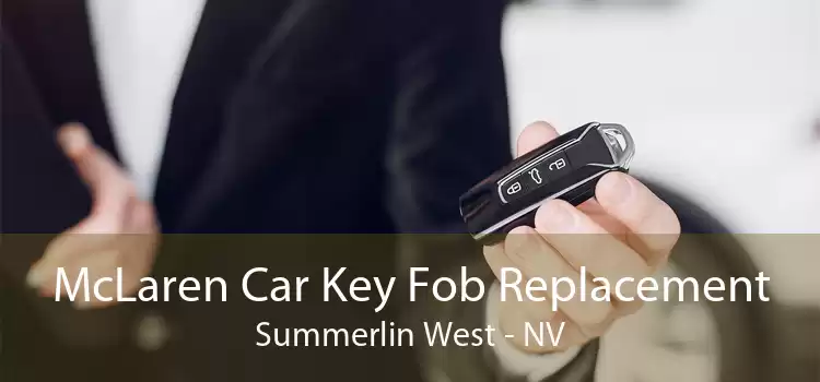McLaren Car Key Fob Replacement Summerlin West - NV