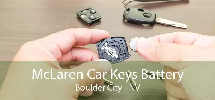McLaren Car Keys Battery Boulder City - NV