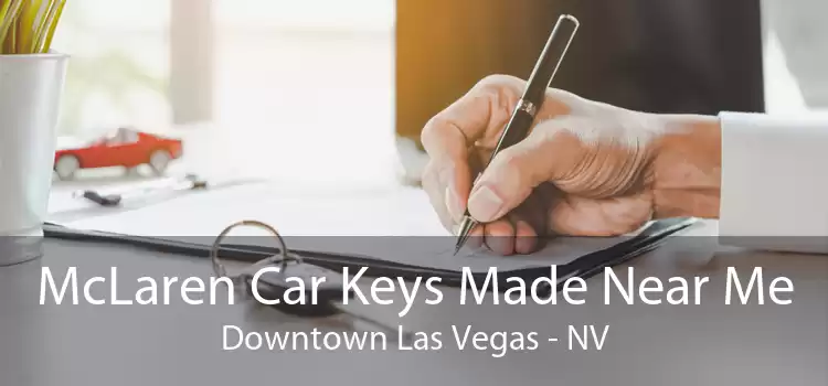 McLaren Car Keys Made Near Me Downtown Las Vegas - NV