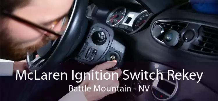 McLaren Ignition Switch Rekey Battle Mountain - NV