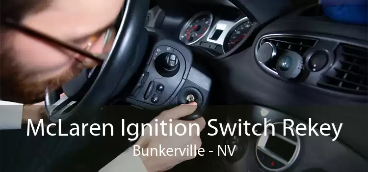 McLaren Ignition Switch Rekey Bunkerville - NV
