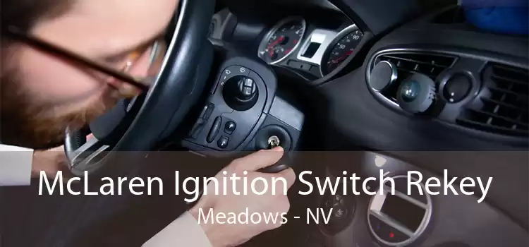 McLaren Ignition Switch Rekey Meadows - NV