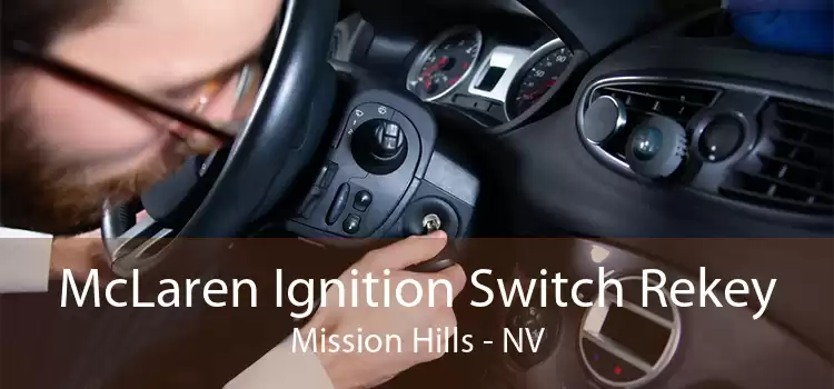 McLaren Ignition Switch Rekey Mission Hills - NV