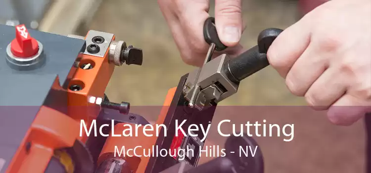 McLaren Key Cutting McCullough Hills - NV