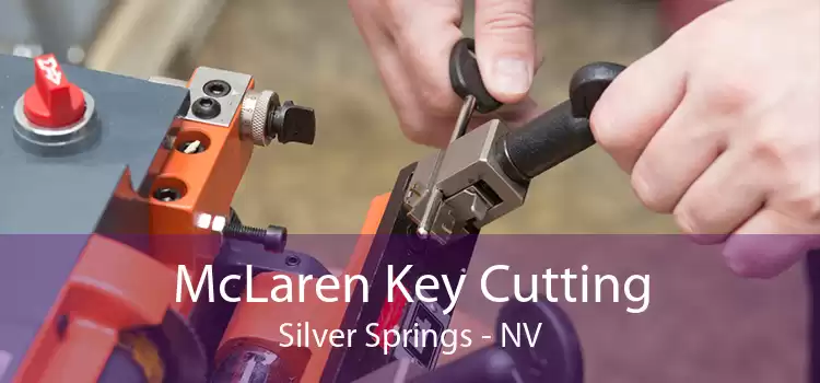McLaren Key Cutting Silver Springs - NV