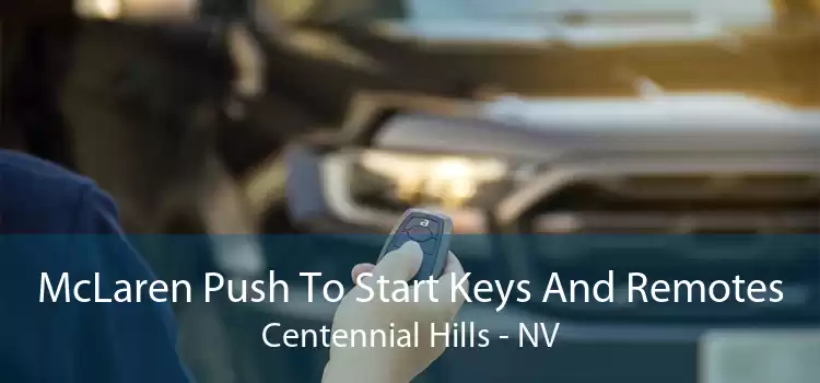 McLaren Push To Start Keys And Remotes Centennial Hills - NV