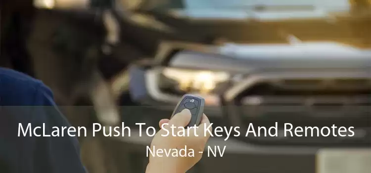 McLaren Push To Start Keys And Remotes Nevada - NV