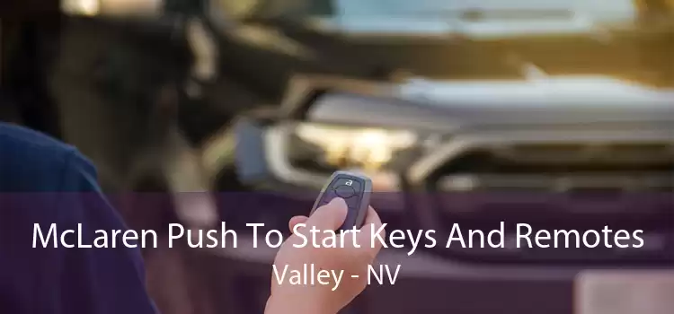 McLaren Push To Start Keys And Remotes Valley - NV