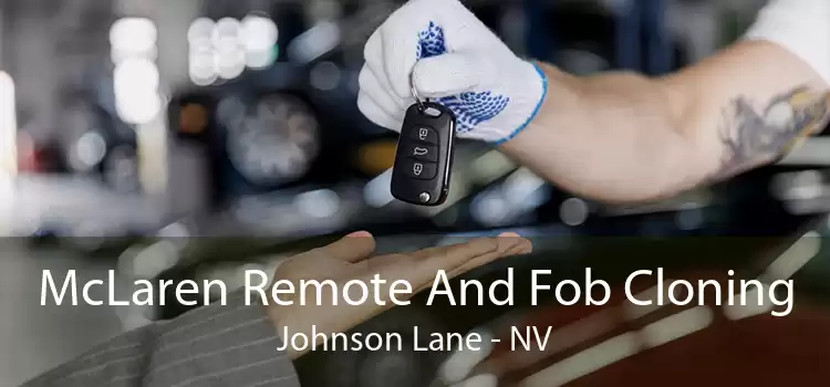McLaren Remote And Fob Cloning Johnson Lane - NV