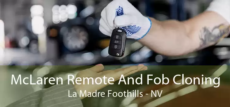 McLaren Remote And Fob Cloning La Madre Foothills - NV
