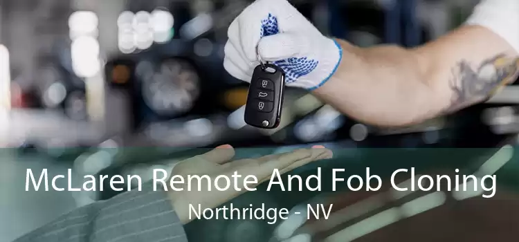 McLaren Remote And Fob Cloning Northridge - NV