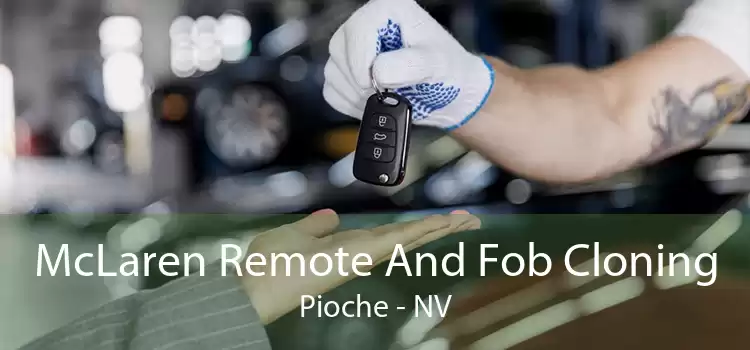 McLaren Remote And Fob Cloning Pioche - NV