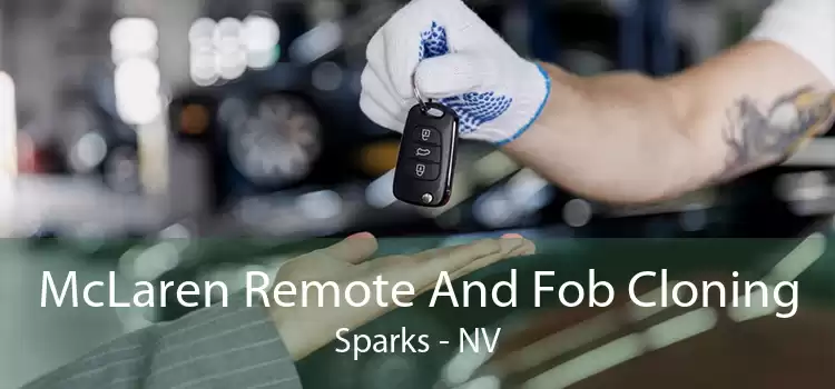McLaren Remote And Fob Cloning Sparks - NV