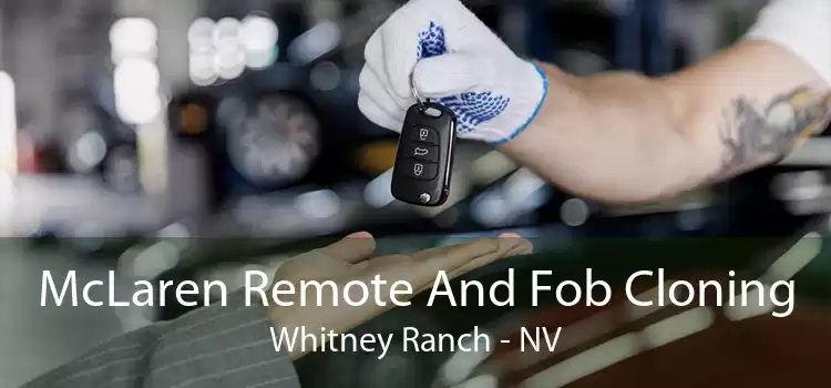McLaren Remote And Fob Cloning Whitney Ranch - NV