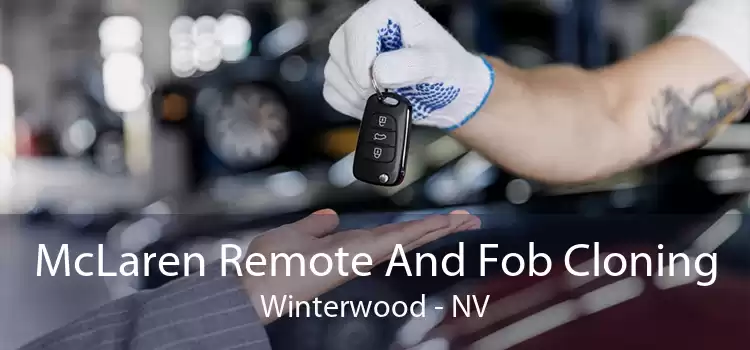 McLaren Remote And Fob Cloning Winterwood - NV