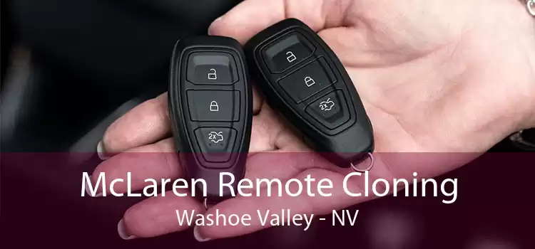 McLaren Remote Cloning Washoe Valley - NV