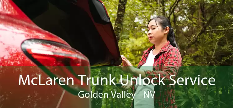 McLaren Trunk Unlock Service Golden Valley - NV