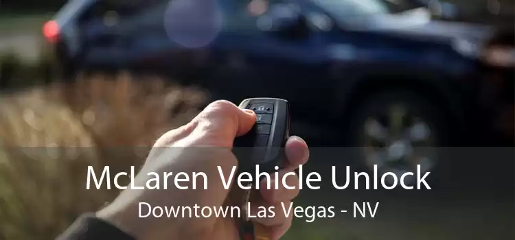 McLaren Vehicle Unlock Downtown Las Vegas - NV