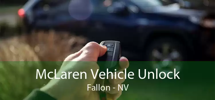 McLaren Vehicle Unlock Fallon - NV