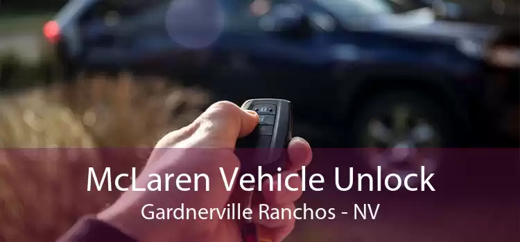 McLaren Vehicle Unlock Gardnerville Ranchos - NV