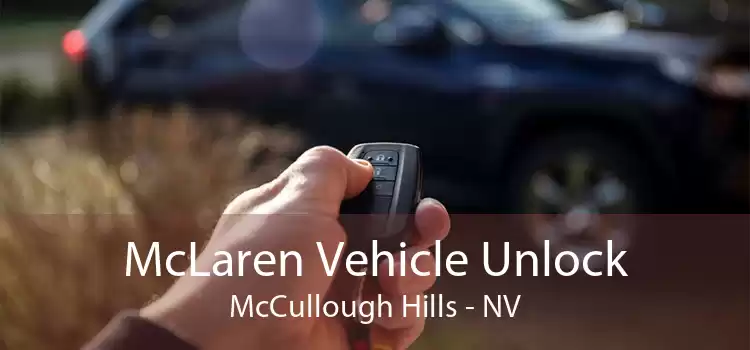 McLaren Vehicle Unlock McCullough Hills - NV