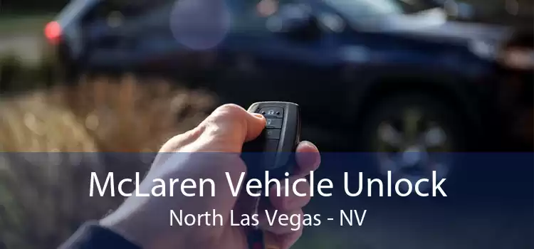 McLaren Vehicle Unlock North Las Vegas - NV