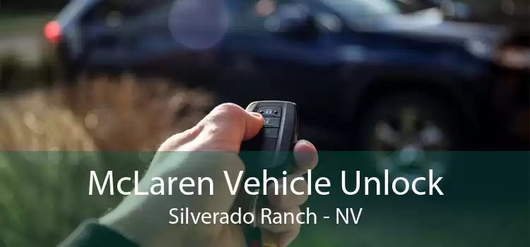 McLaren Vehicle Unlock Silverado Ranch - NV