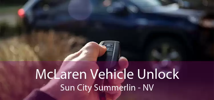 McLaren Vehicle Unlock Sun City Summerlin - NV