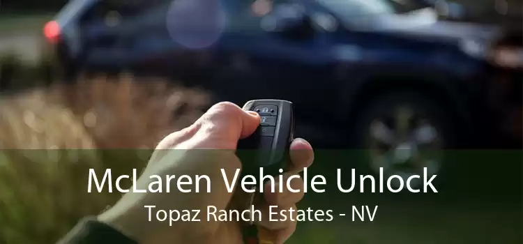 McLaren Vehicle Unlock Topaz Ranch Estates - NV