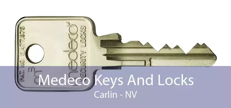 Medeco Keys And Locks Carlin - NV
