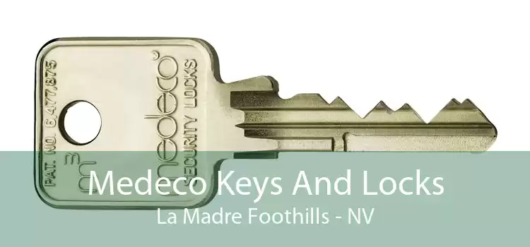 Medeco Keys And Locks La Madre Foothills - NV
