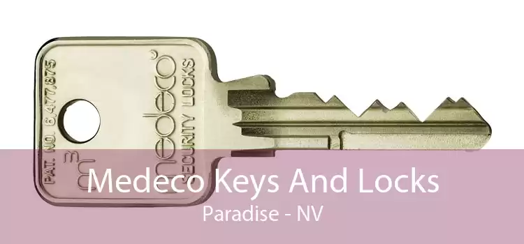 Medeco Keys And Locks Paradise - NV