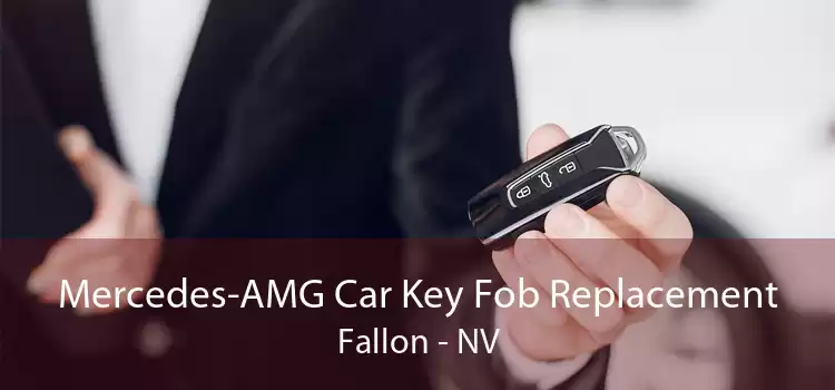 Mercedes-AMG Car Key Fob Replacement Fallon - NV