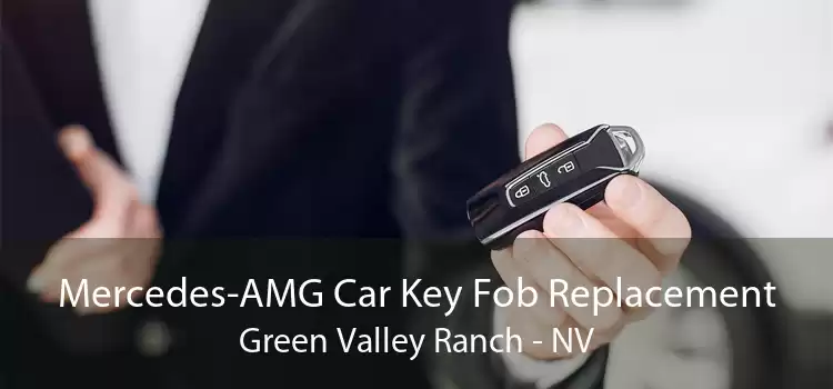 Mercedes-AMG Car Key Fob Replacement Green Valley Ranch - NV