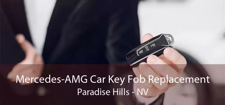 Mercedes-AMG Car Key Fob Replacement Paradise Hills - NV