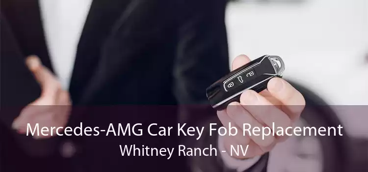 Mercedes-AMG Car Key Fob Replacement Whitney Ranch - NV