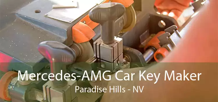 Mercedes-AMG Car Key Maker Paradise Hills - NV