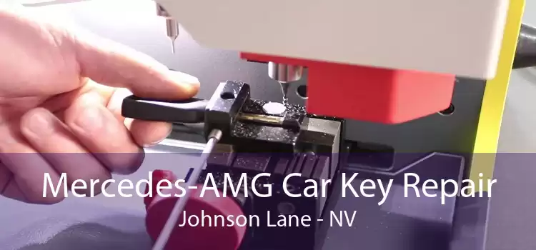 Mercedes-AMG Car Key Repair Johnson Lane - NV