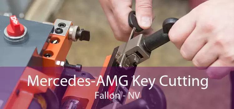 Mercedes-AMG Key Cutting Fallon - NV