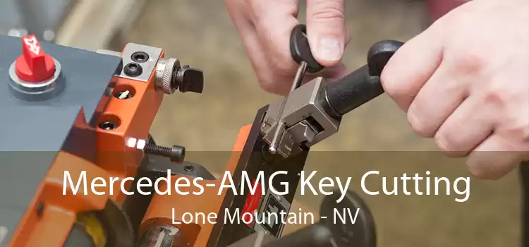 Mercedes-AMG Key Cutting Lone Mountain - NV