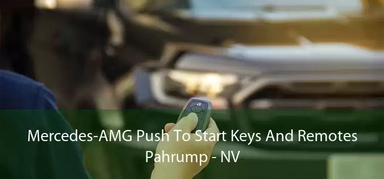 Mercedes-AMG Push To Start Keys And Remotes Pahrump - NV