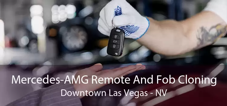 Mercedes-AMG Remote And Fob Cloning Downtown Las Vegas - NV