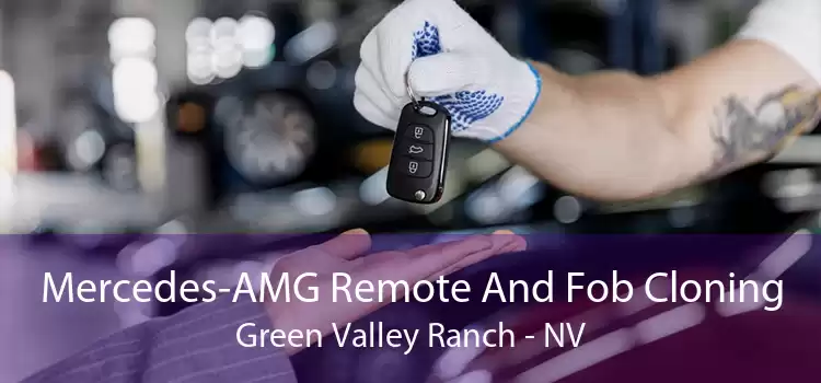 Mercedes-AMG Remote And Fob Cloning Green Valley Ranch - NV