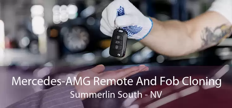 Mercedes-AMG Remote And Fob Cloning Summerlin South - NV